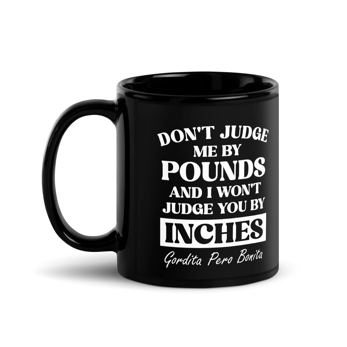 Don't Judge Me By Pounds Gordita Pero Bonita Coffee Mug for Latina