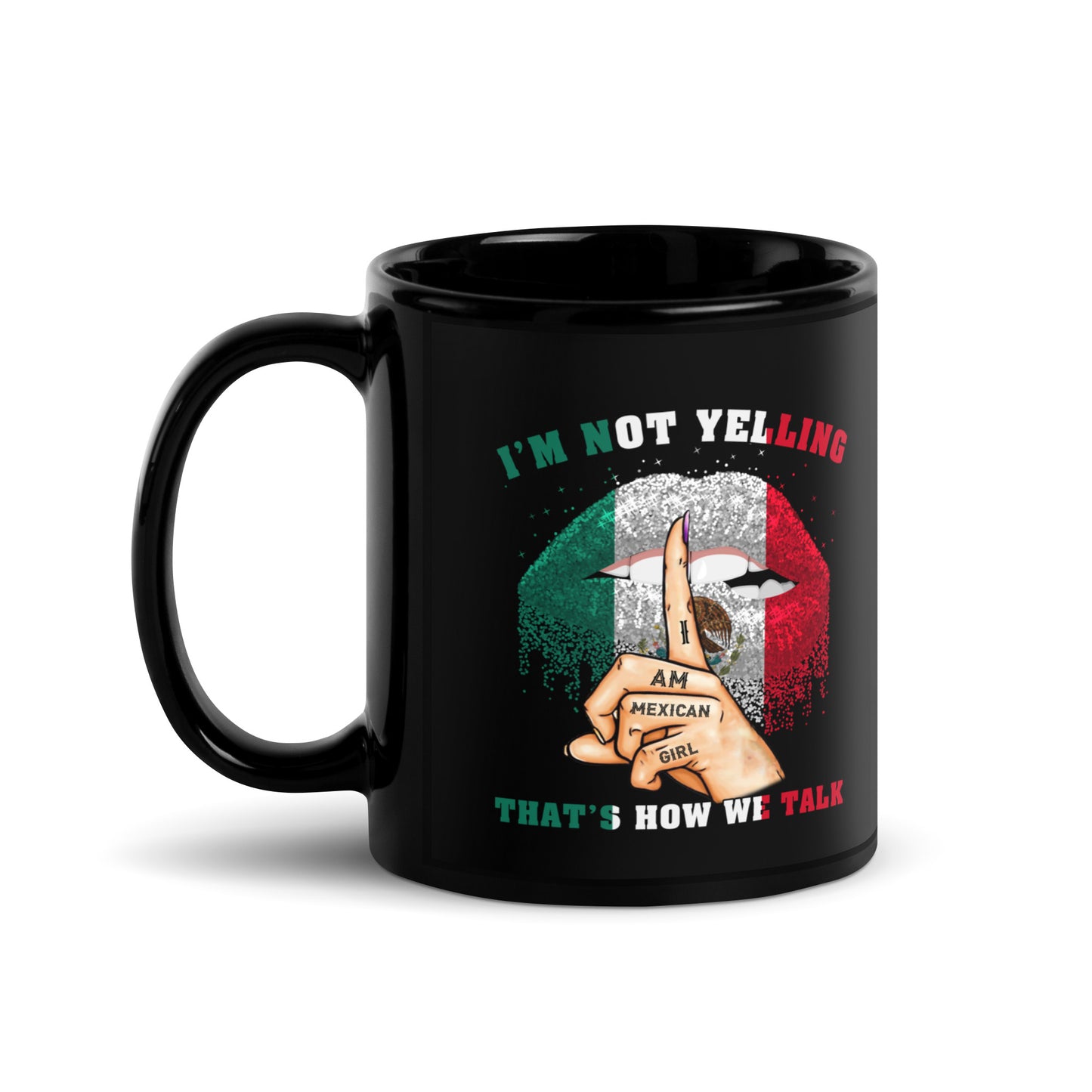 I Am Mexican Girl I'M Not Yelling Coffee Mug for Mexicana Latina