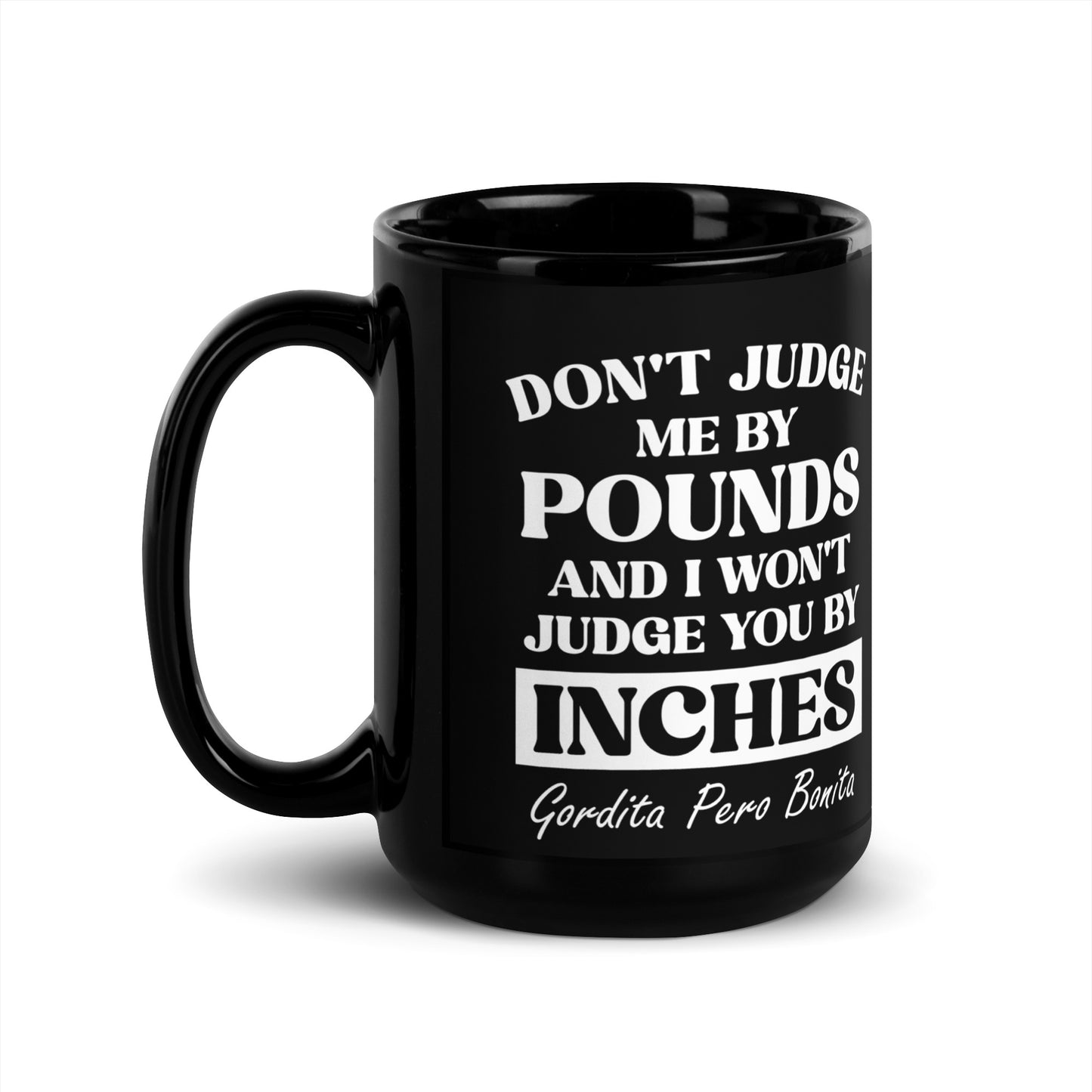 Don't Judge Me By Pounds Gordita Pero Bonita Coffee Mug for Latina