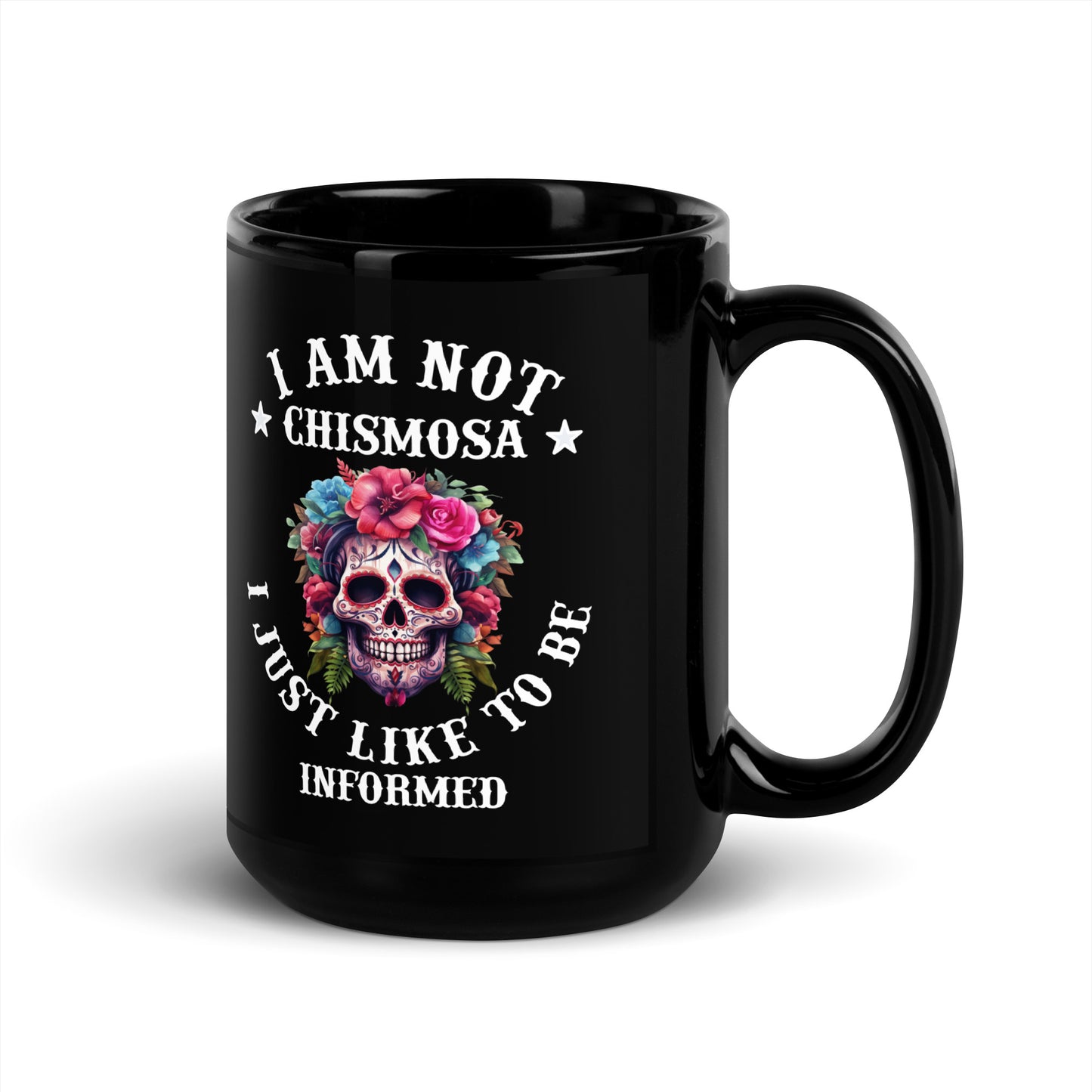 I Am Not Chismosa I Just Like to Be Informed Coffee Mug for Latina