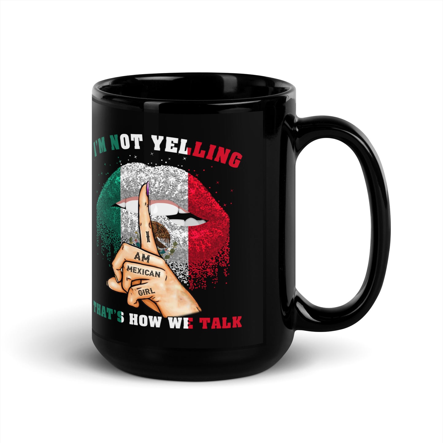 I Am Mexican Girl I'M Not Yelling Coffee Mug for Mexicana Latina