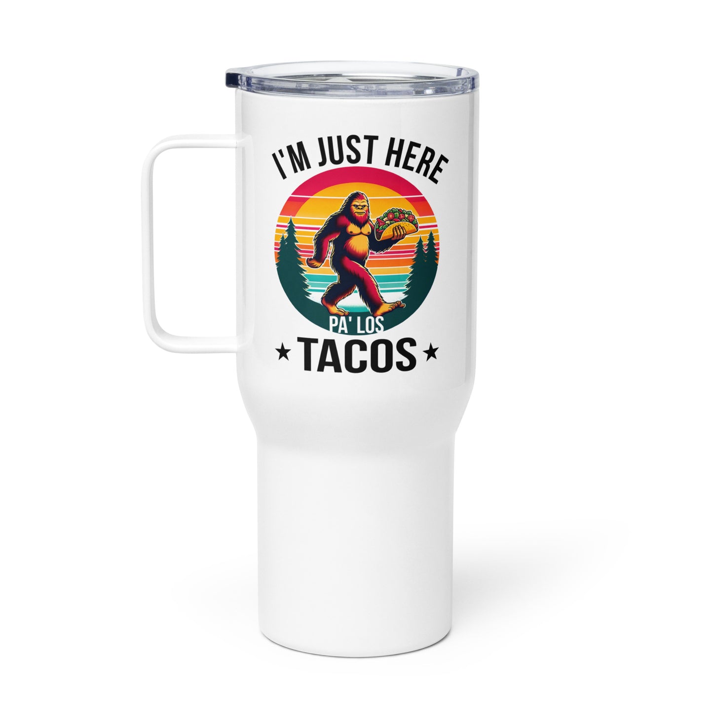 I'm Just Here Pa Los Tacos Travel Mug for Latinos