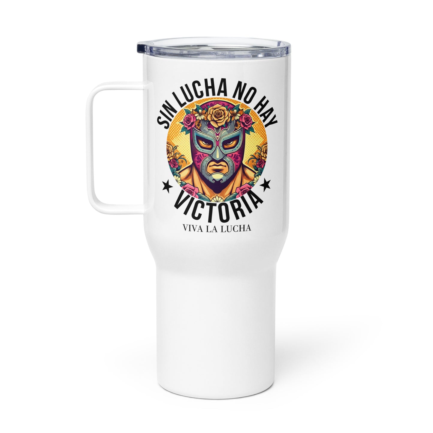 Sin Lucha No Hay Victoria Viva La Lucha Travel Mug for Latinos