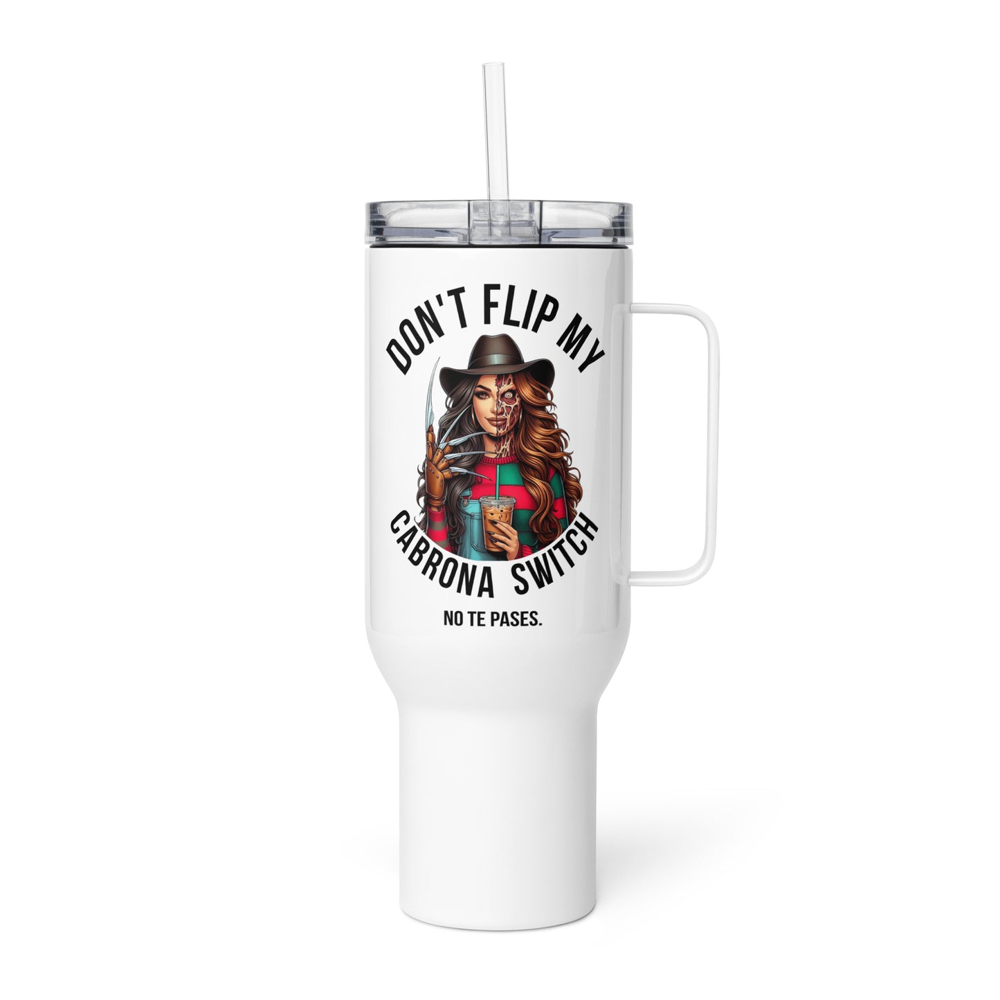 Don't Flip My Cabrona Switch No Te Pases Travel Mug with Handle