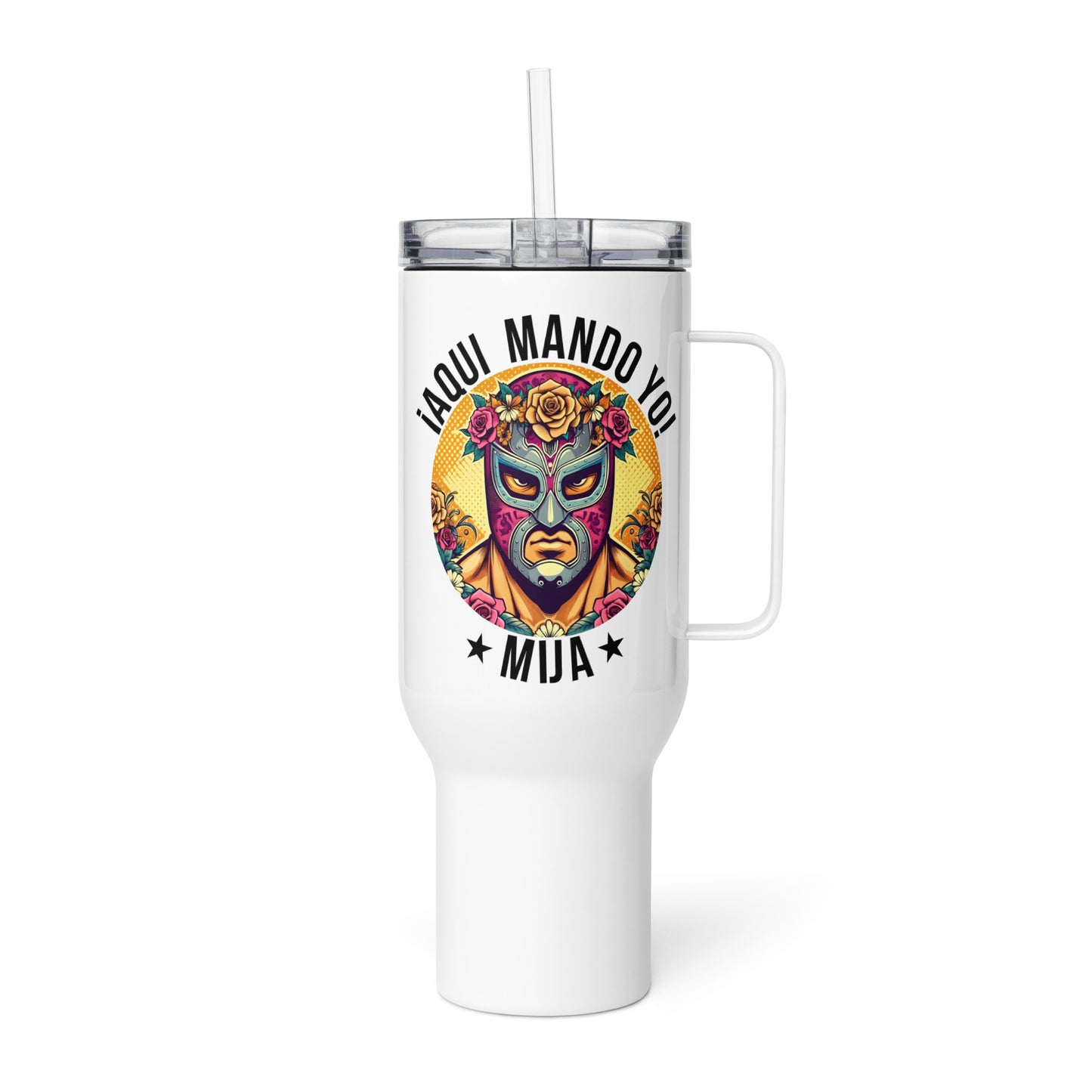 ¡Aqui Mando Yo! Mija Travel Mug for Latinos