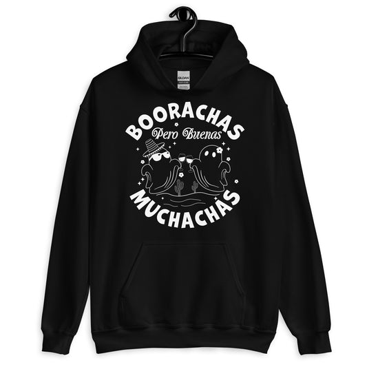 Boorachas Pero Buenas Muchachas Unisex Hoodie