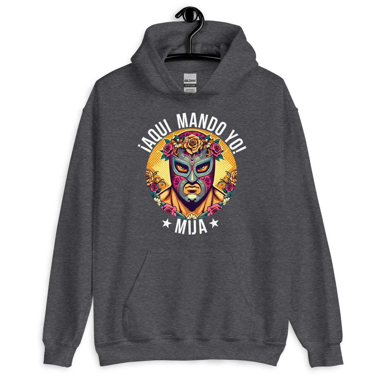 ¡Aqui Mando Yo! Mija Hoodie