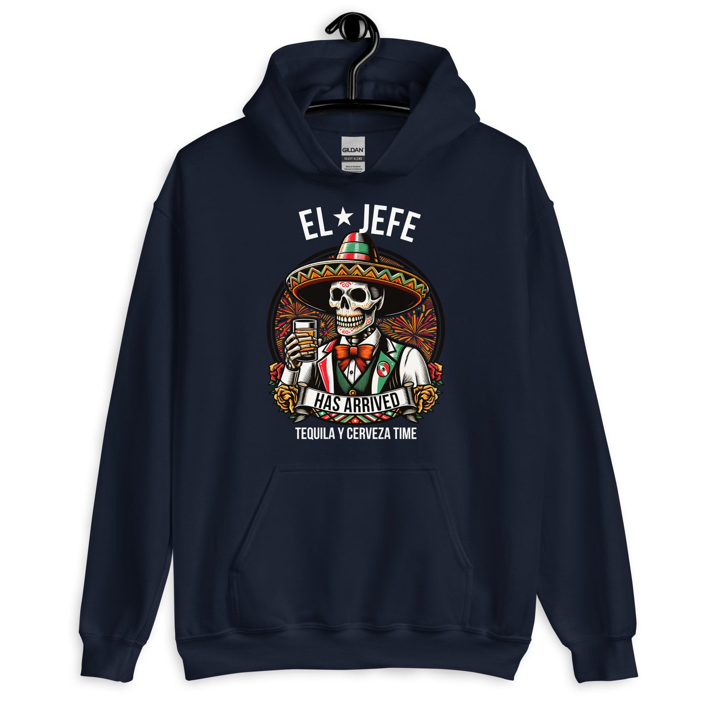 El Jefe Has Arrived Tequila Y Cerveza Time Unisex Hoodie