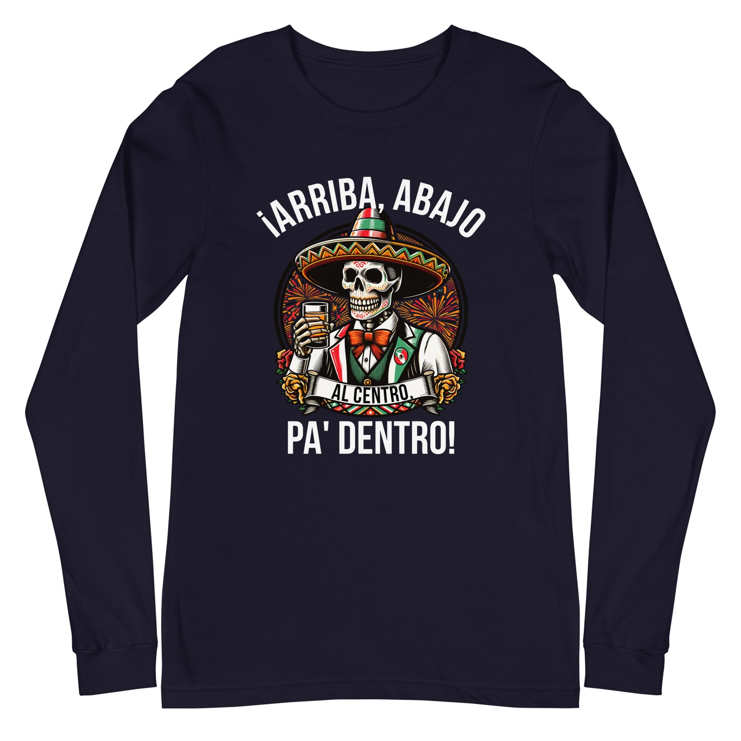 Arriba Abajo Al Centro Pa Dentro Long Sleeve Tee