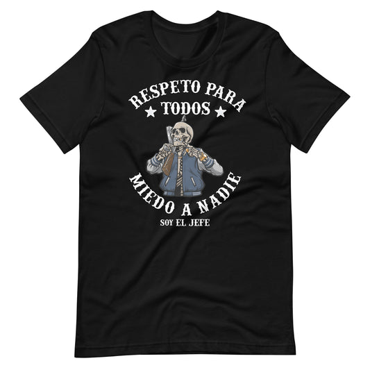 Respeto Para Todos Miedo a Nadie Latino T-Shirt