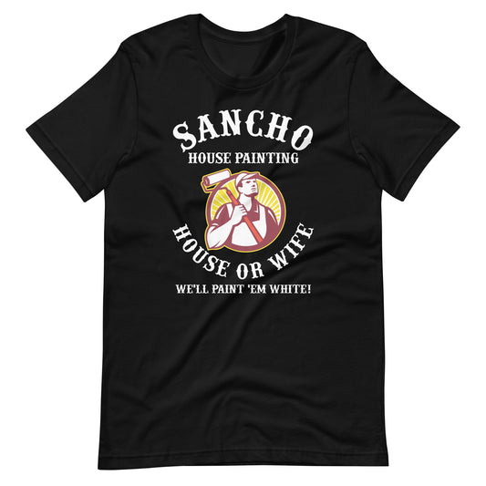 Sancho House Painting Funny Latino T-Shirt