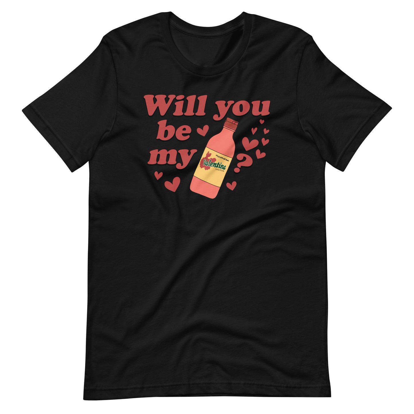 Will You Be My Valentine? Funny T-Shirt for Latinos