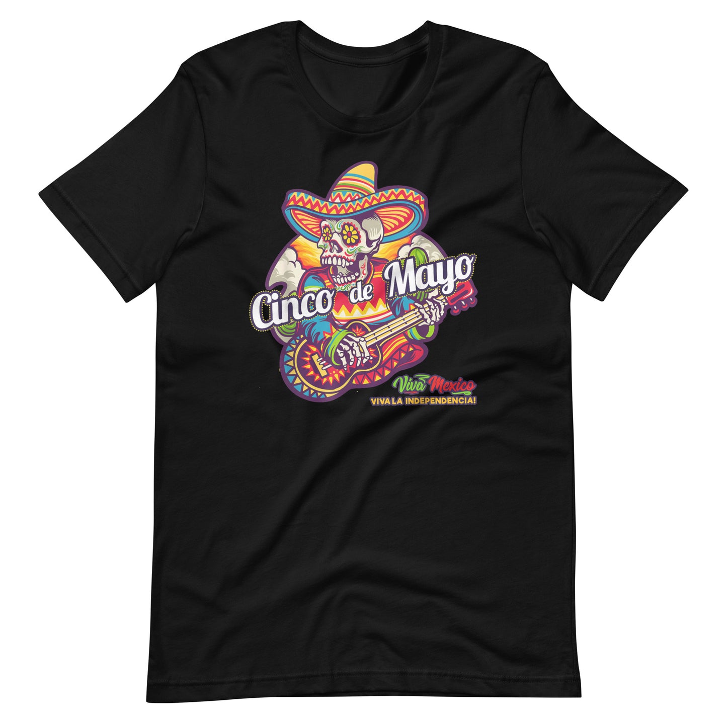 Viva Mexico Viva La Independencia Unisex t-shirt