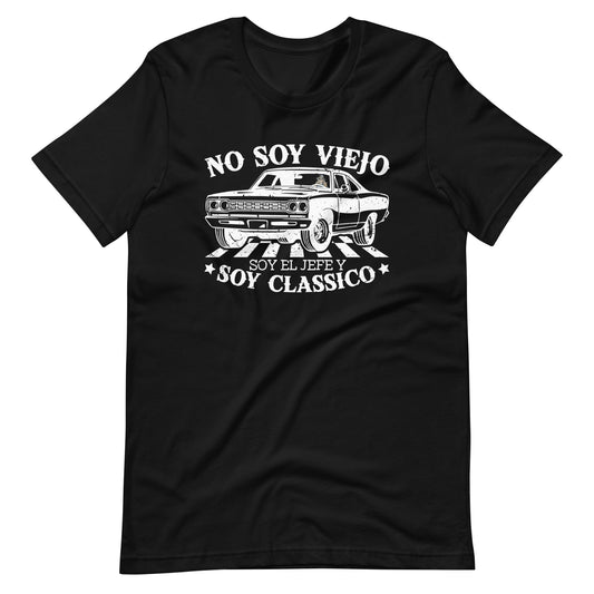 No Soy Viejo Soy Classico El Jefe Unisex t-shirt