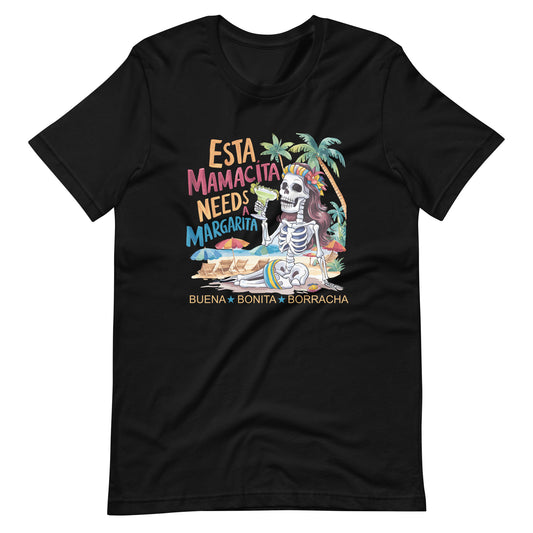 Esta Mamacita Needs a Margarita Unisex t-shirt