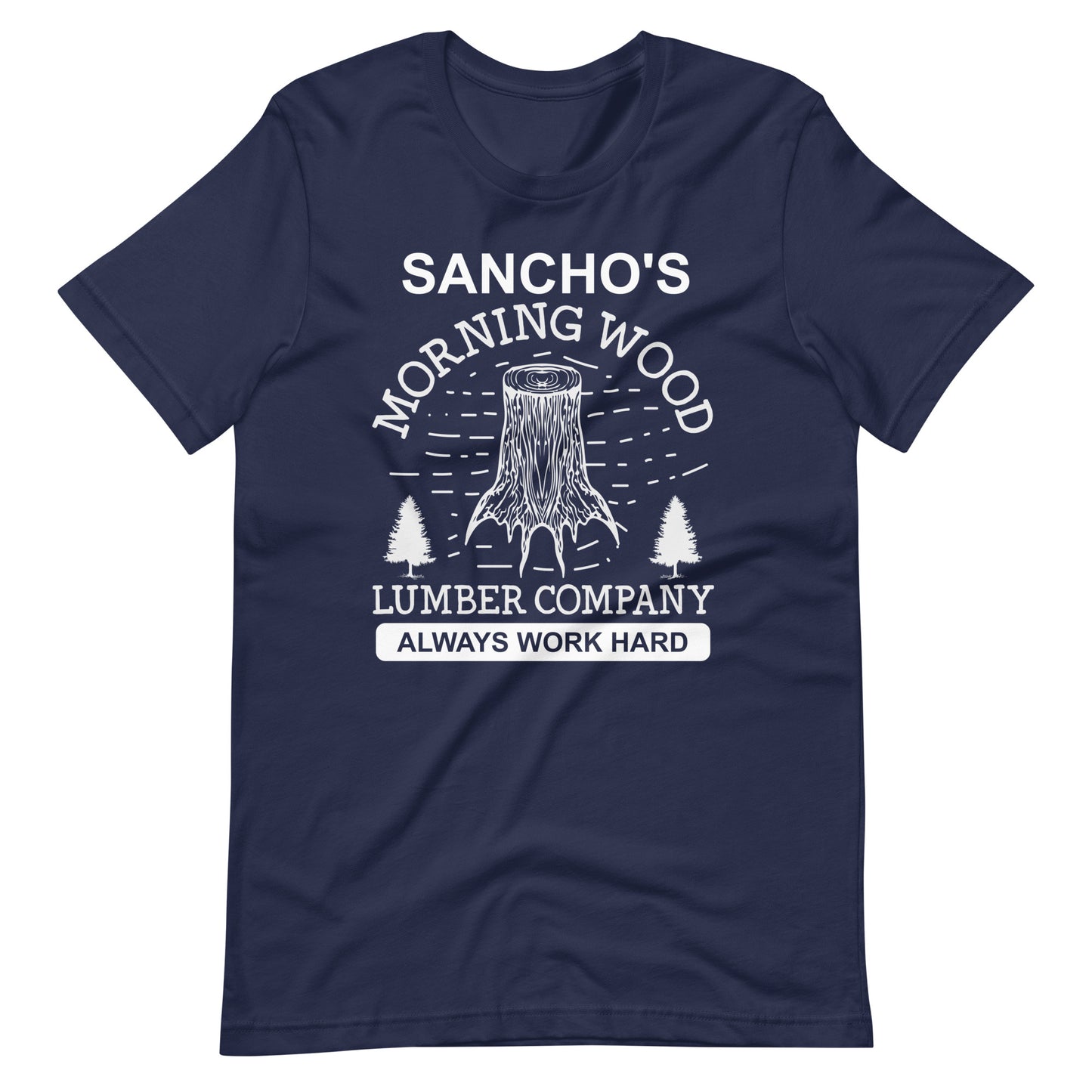 Sancho's Morning Wood Lumber Company T-Shirt