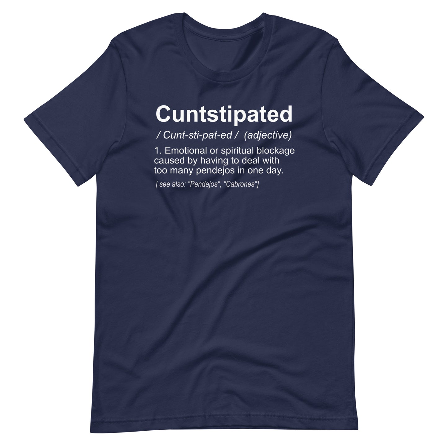 Definition of Cuntstipated T-Shirt