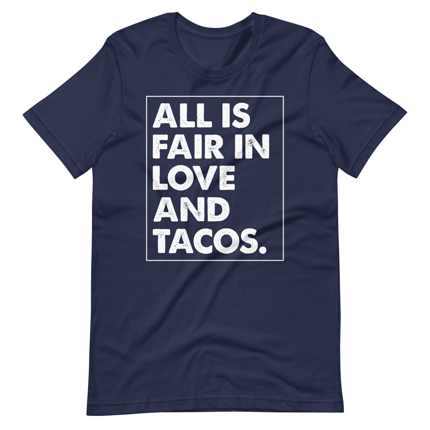 All is Fair in Love and Tacos Latino Unisex t-shirt