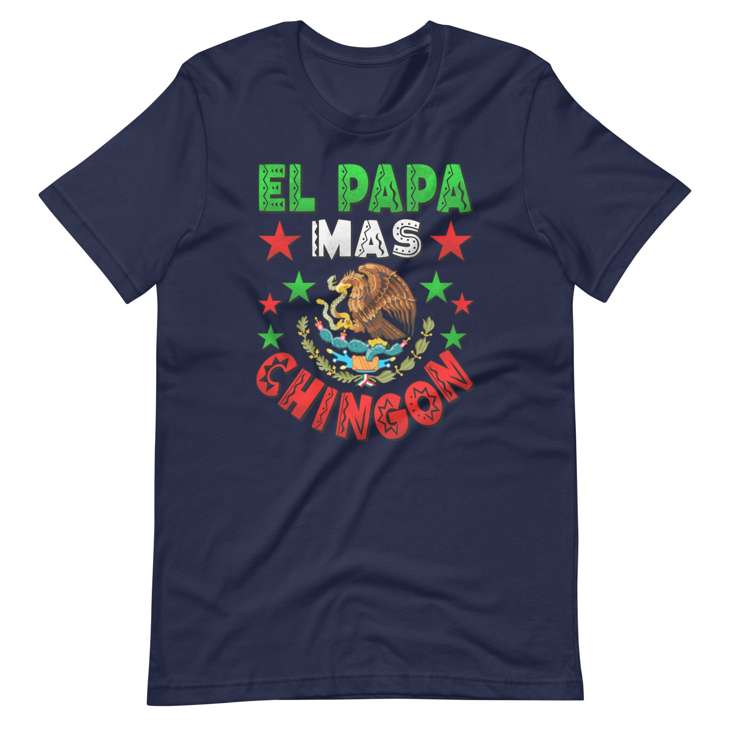 El Papa Mas Chingon Mexican Unisex t-shirt