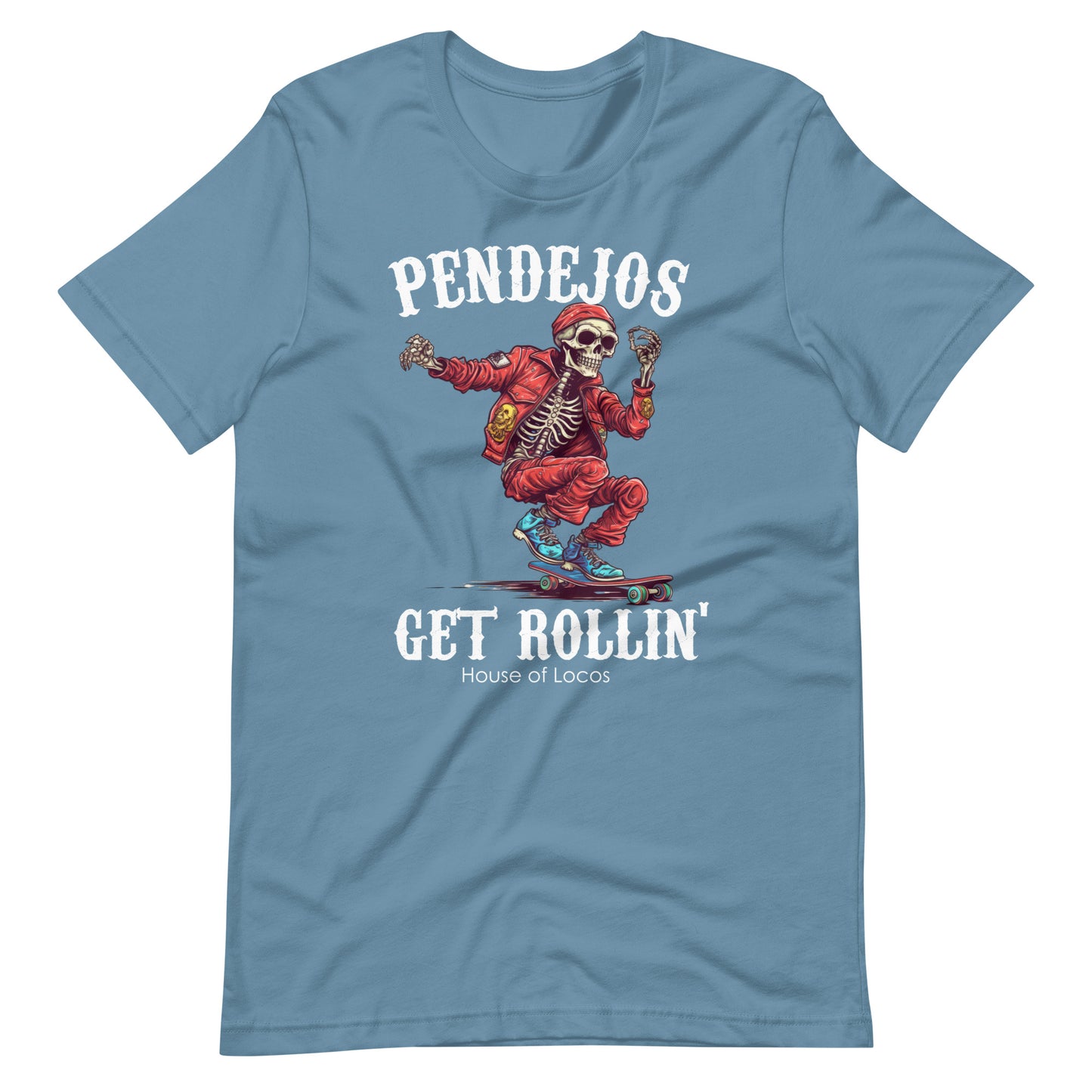 Pendejos Get Rollin Latino T-Shirt