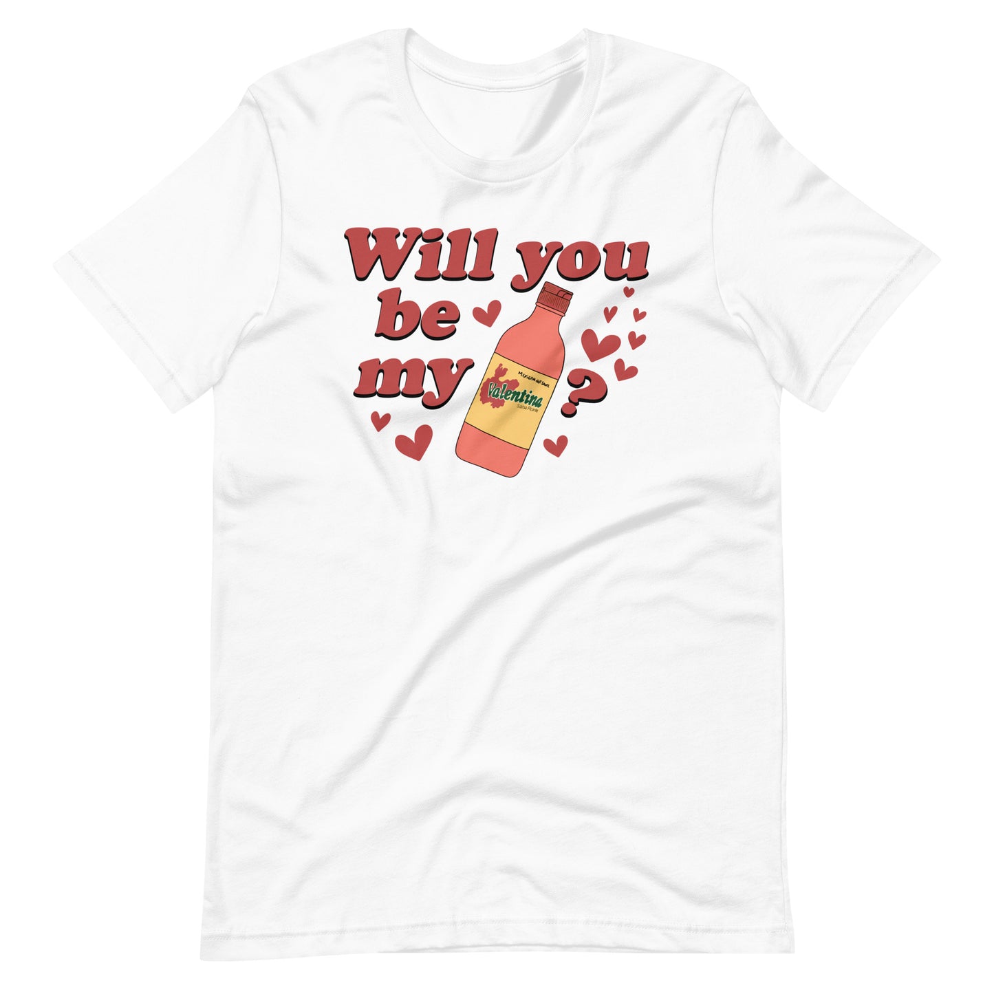 Will You Be My Valentine? Funny T-Shirt for Latinos