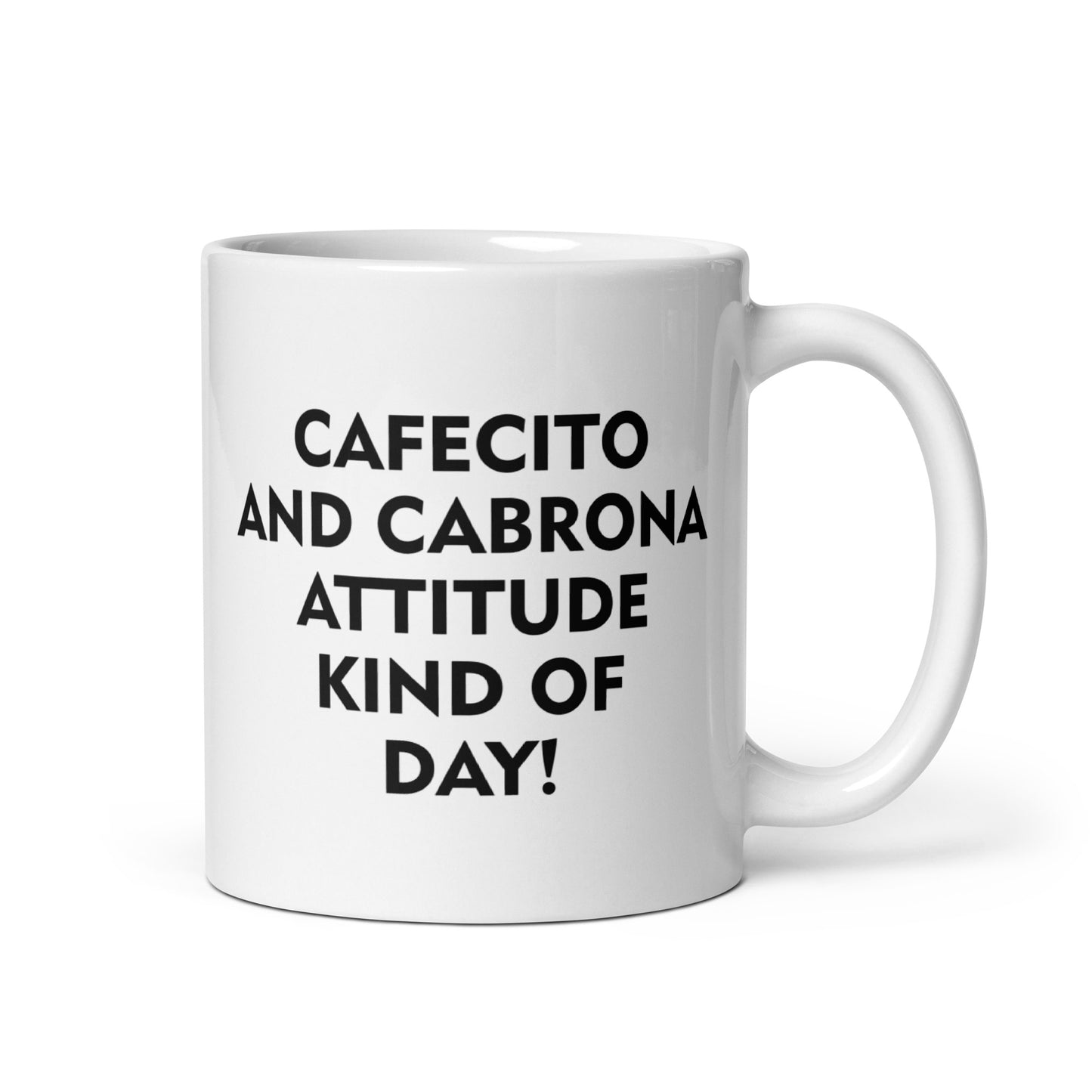 Cafecito and Cabrona Attitude Kind of Day Glossy Mug