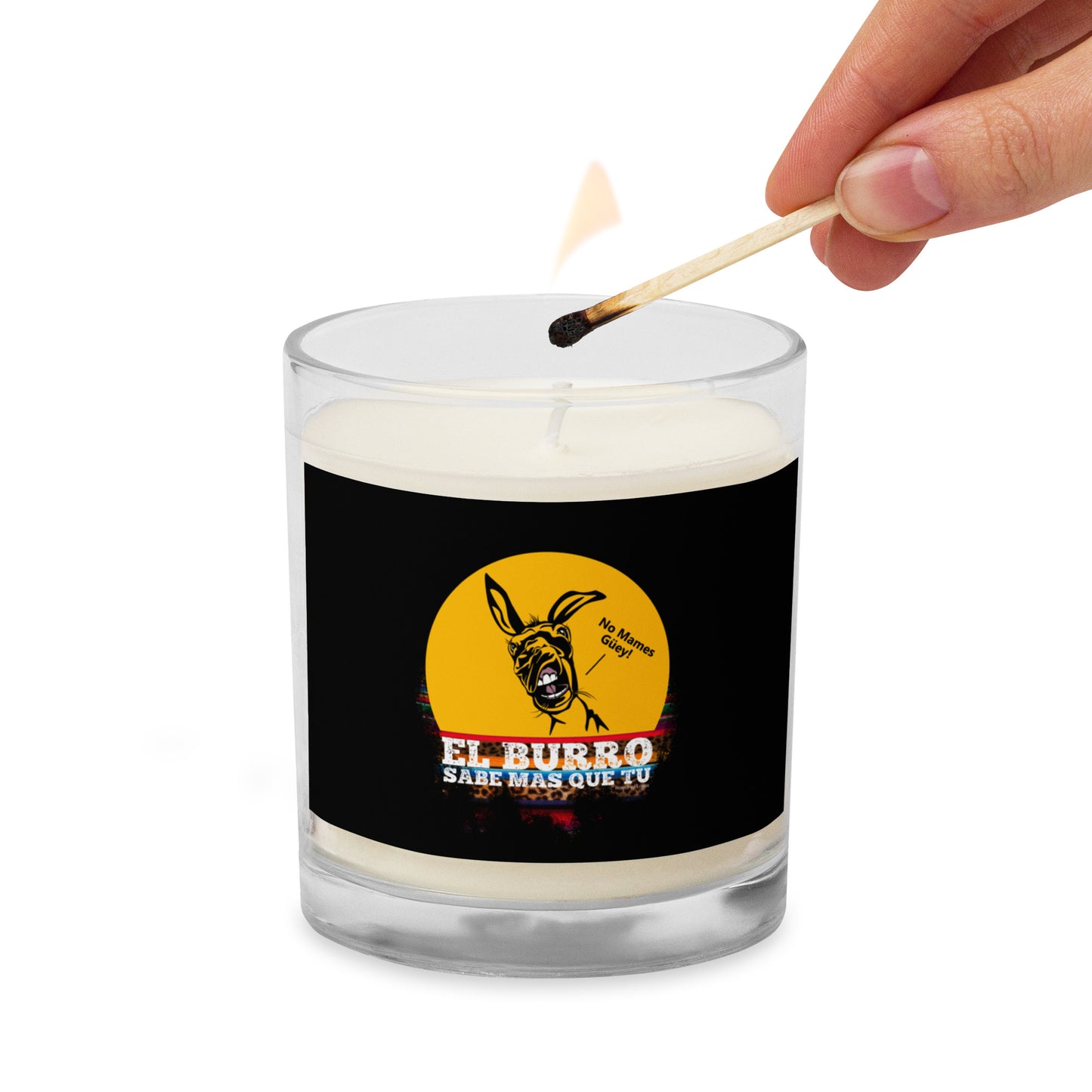 El Burro Sabe Mas Que Tu Soy Wax Candle