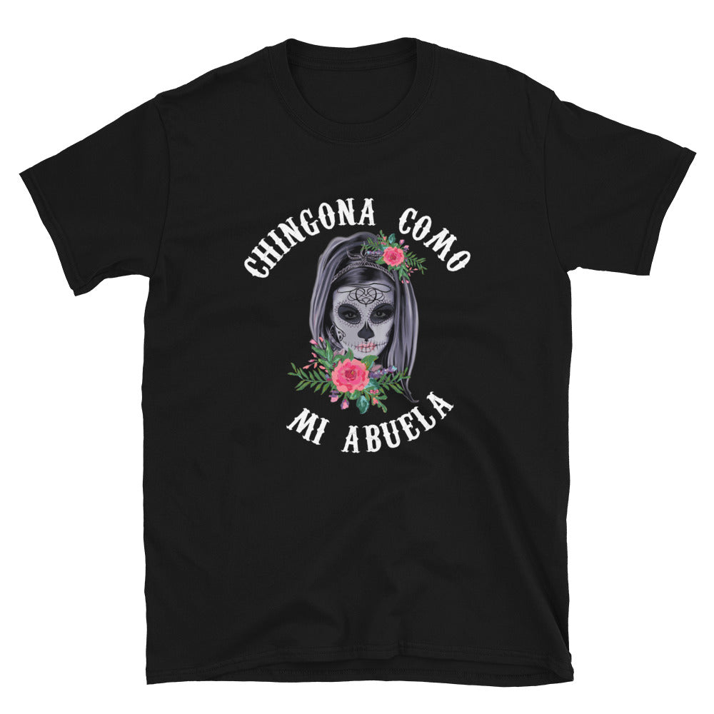 Chingona Como Mi Abuela Unisex T-Shirt