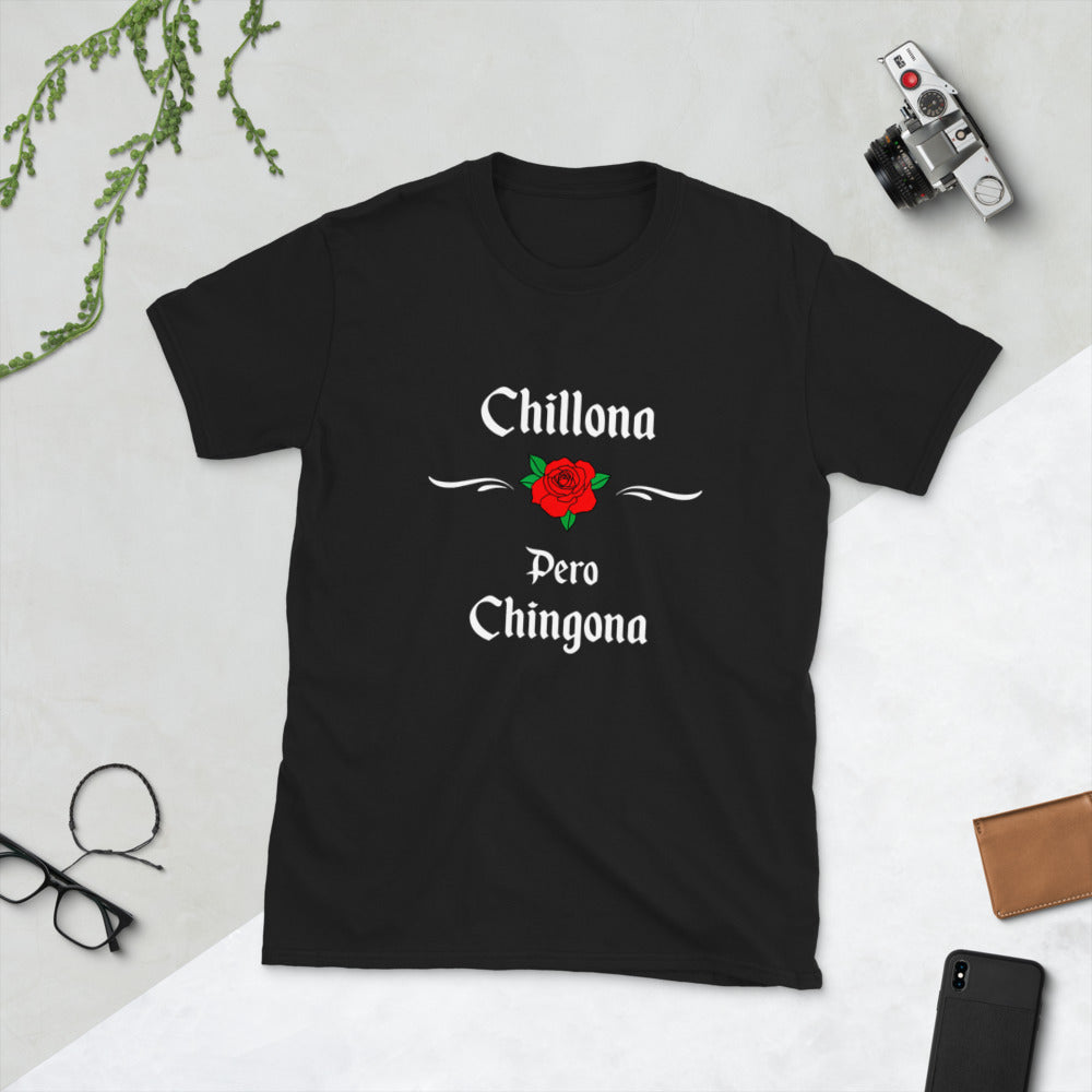 Chillona Pero Chingona Unisex T-Shirt
