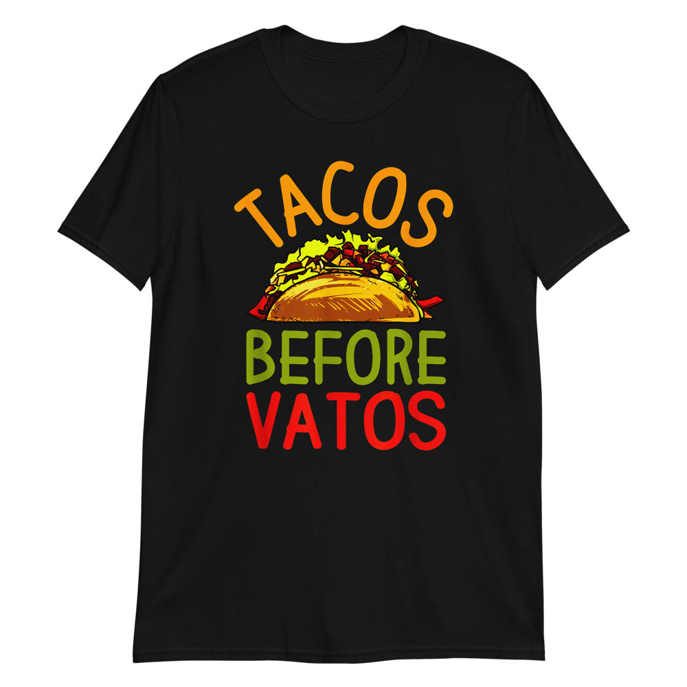 Tacos Before Vatos Unisex T-Shirt