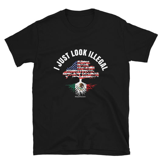 I Just Look Illegal Shirt