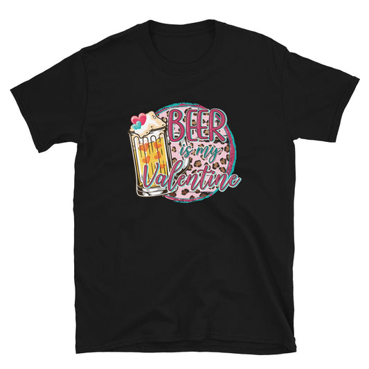 Beer is My Valentine Unisex T-Shirt