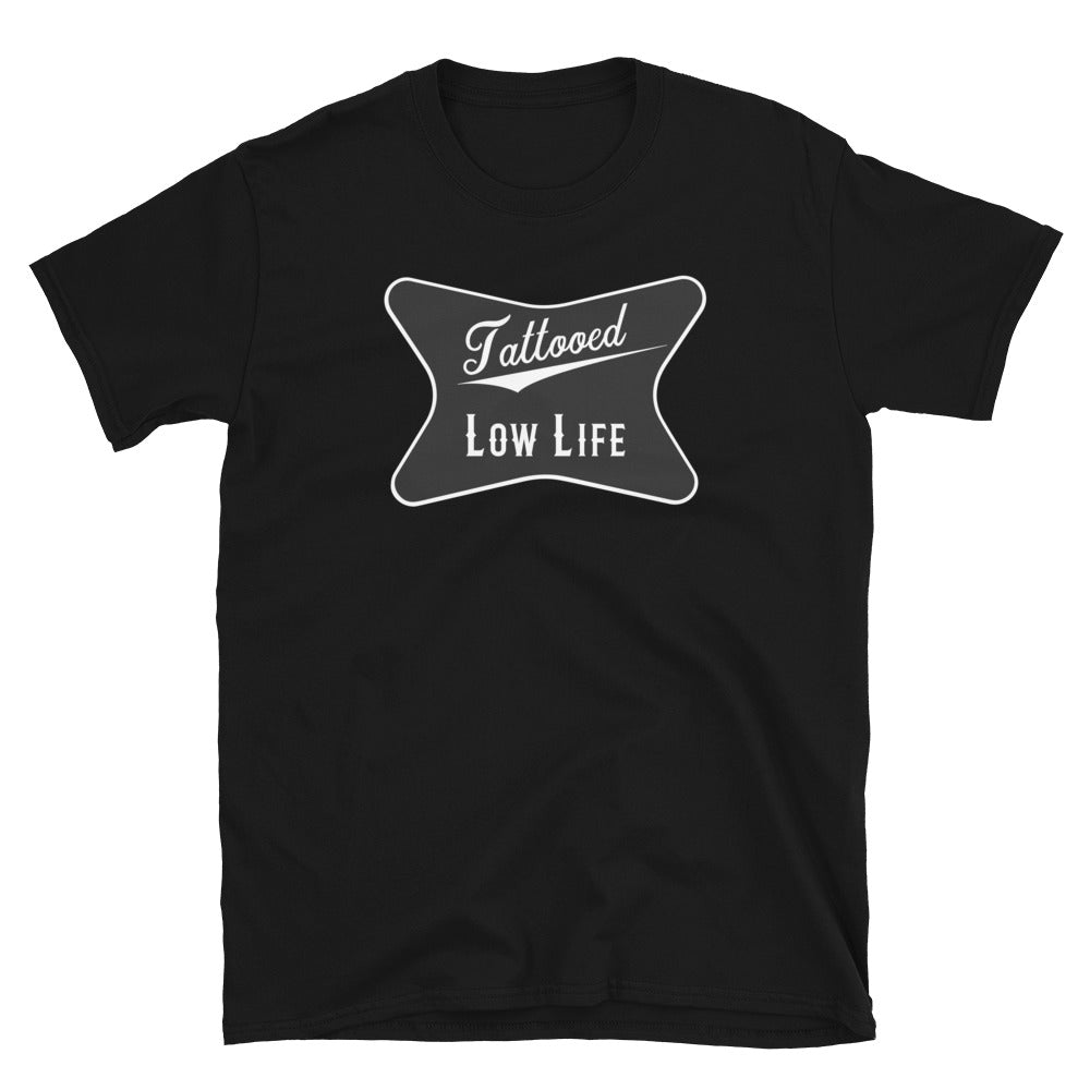 Tattooed Low Life T-Shirt