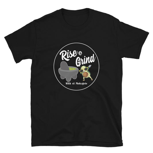 Rise & Grind with El Molcajete T-Shirt