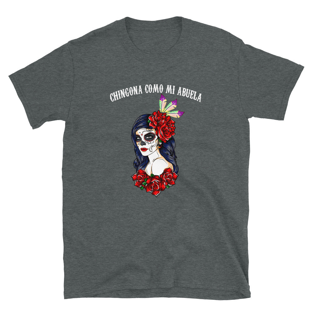 Chingona Como Mi Abuela Unisex T-Shirt