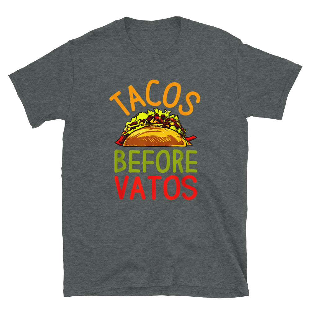 Tacos Before Vatos Unisex T-Shirt