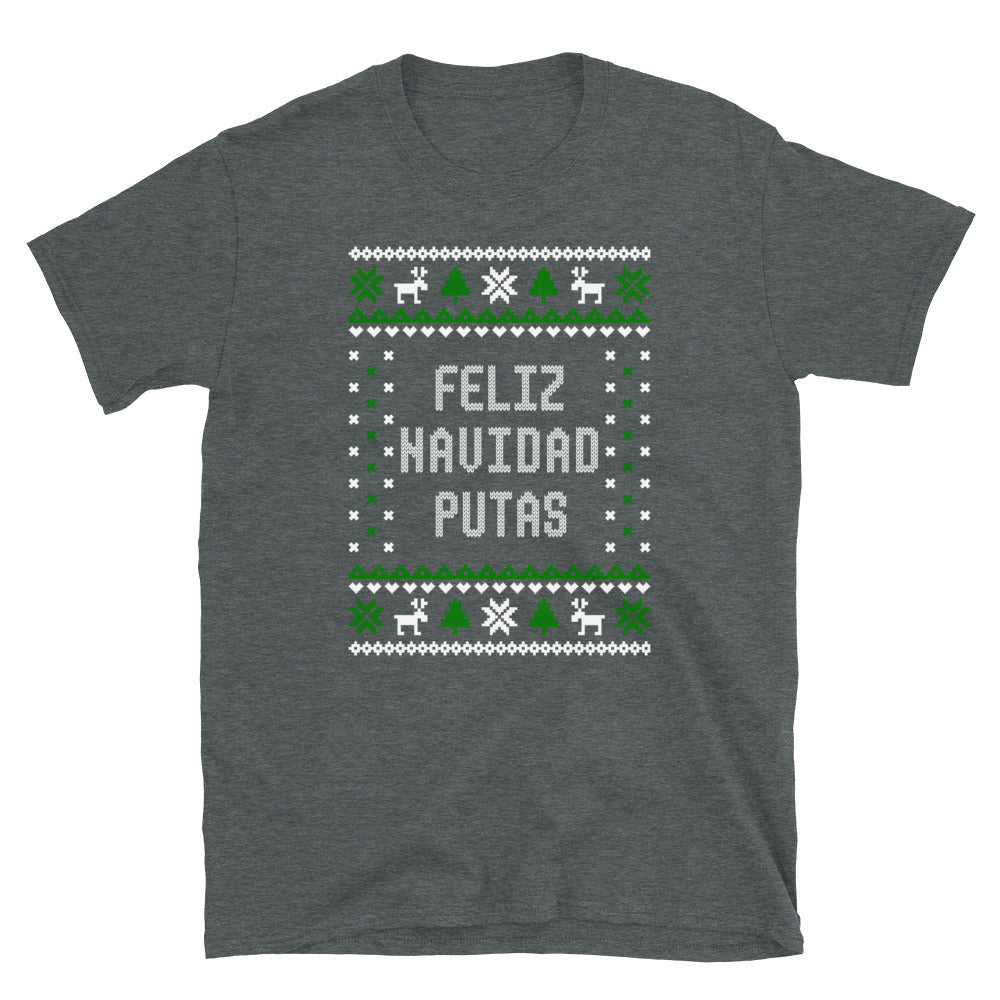 Feliz Navidad Putas Unisex T-Shirt