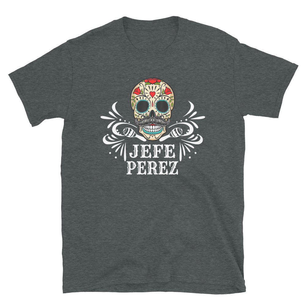 Jefe Perez T-Shirt