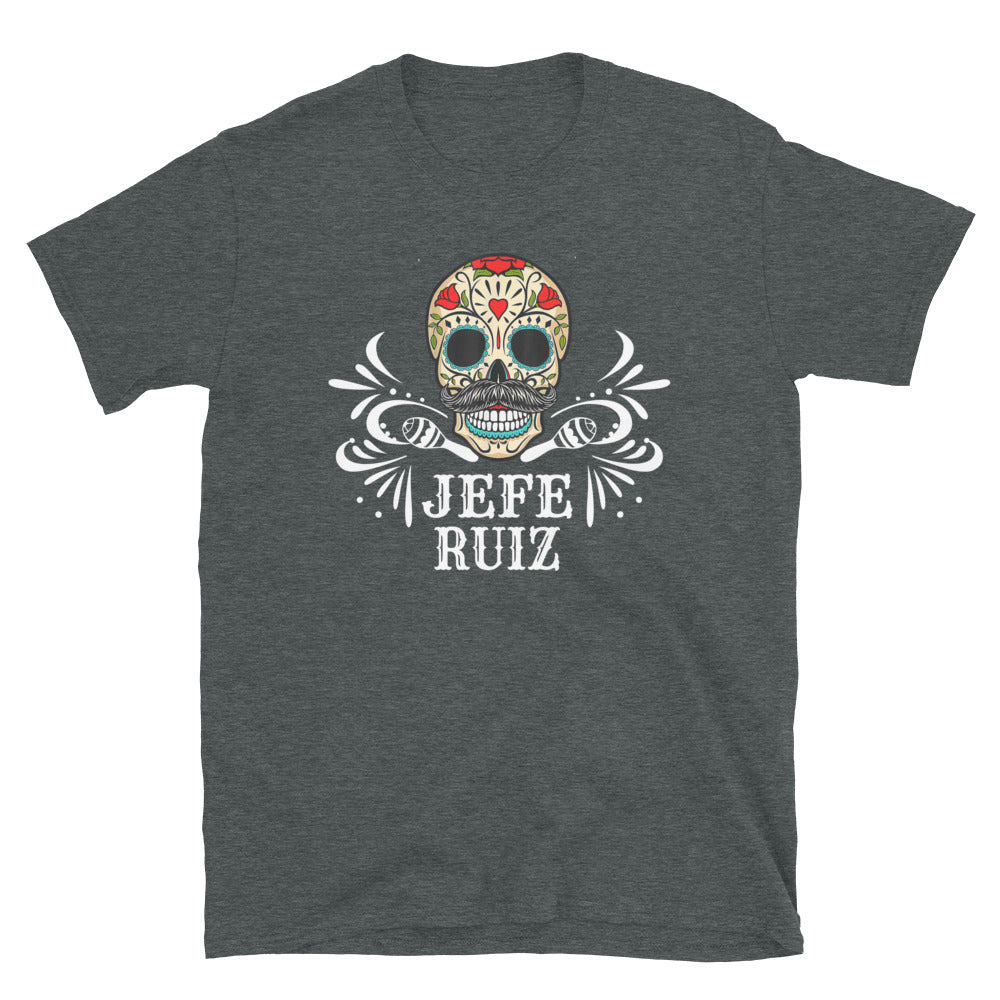 Jefe Ruiz T-Shirt