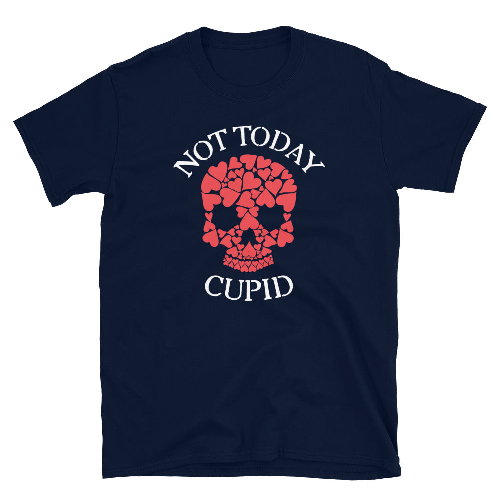 Not Today Cupid Unisex T-Shirt