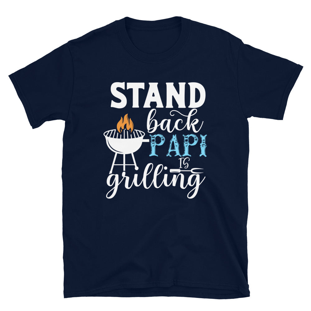 Stand Back Papi is Grilling T-Shirt