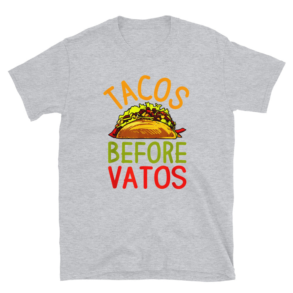 Tacos Before Vatos Unisex T-Shirt