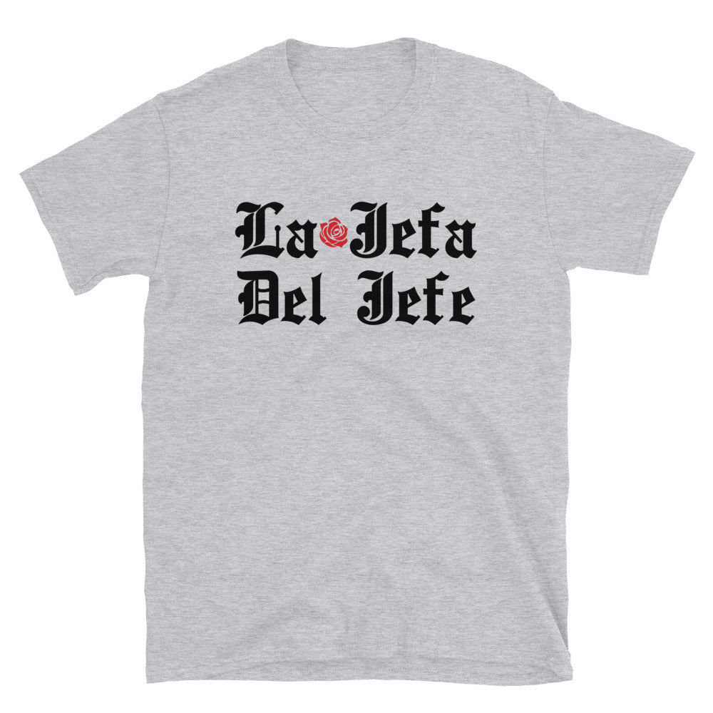 La Jefa Del Jefe Unisex T-Shirt