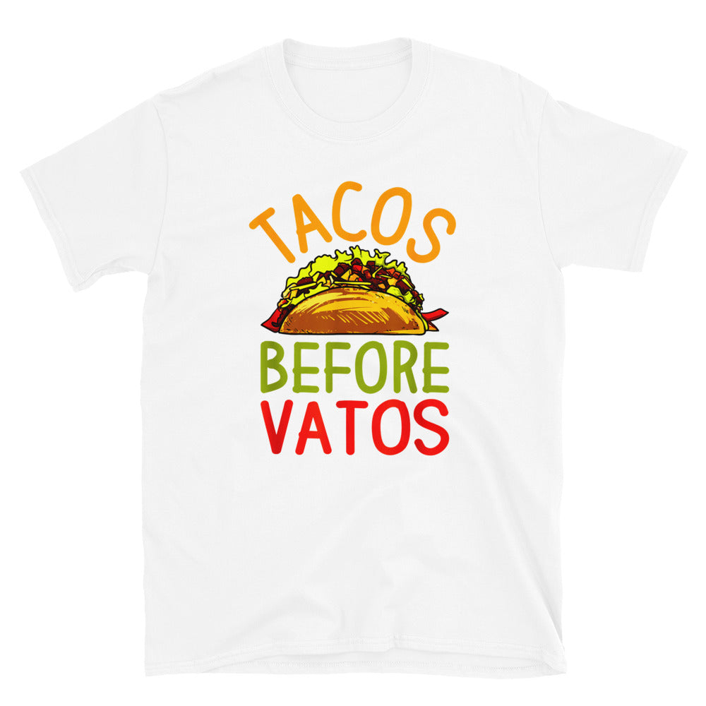 Tacos Before Vatos Unisex T-Shirt