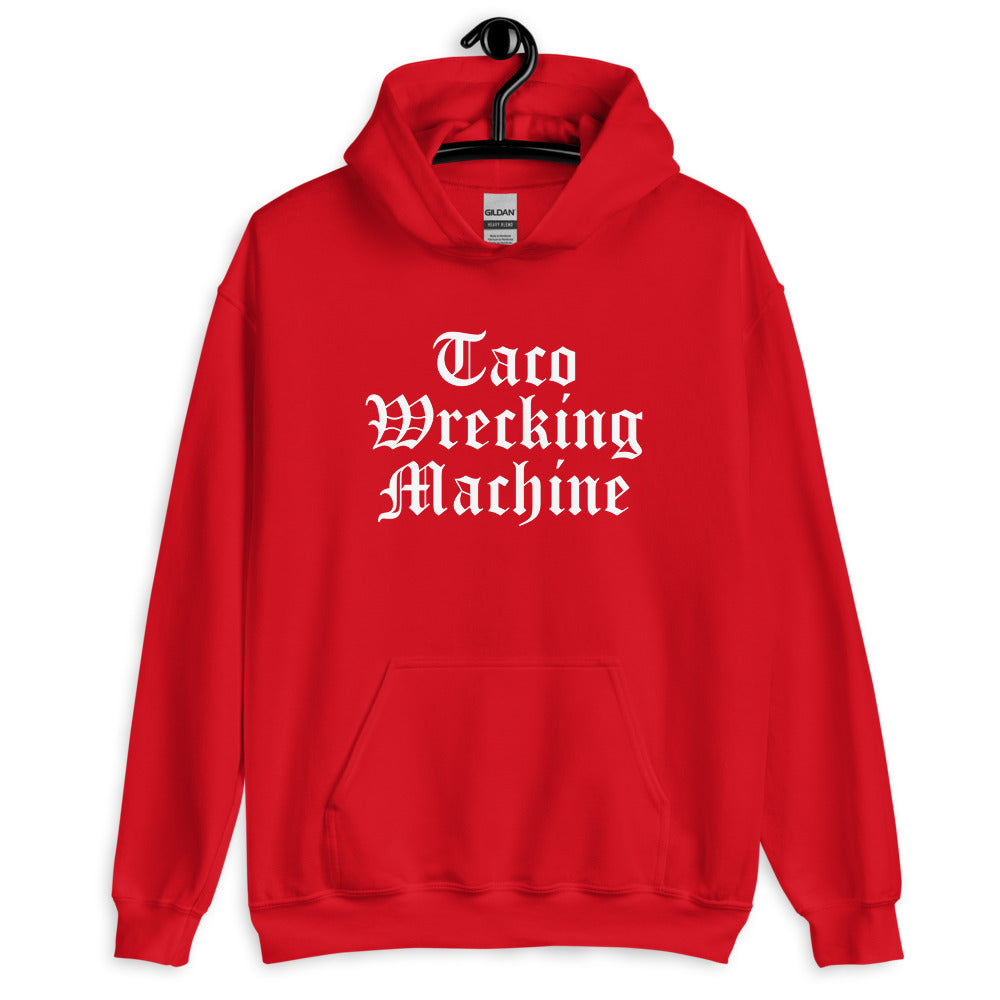 Taco Wrecking Machine Unisex Hoodie