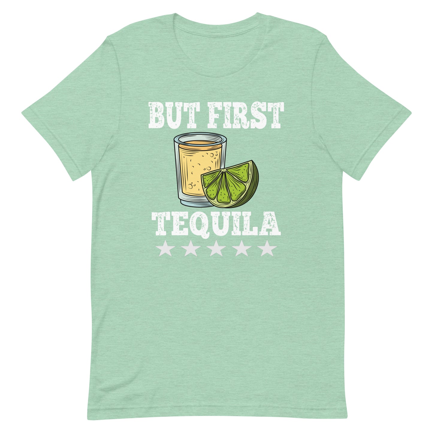 But First Tequila T-Shirt