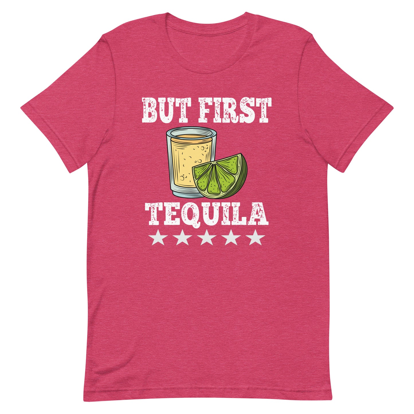 But First Tequila T-Shirt