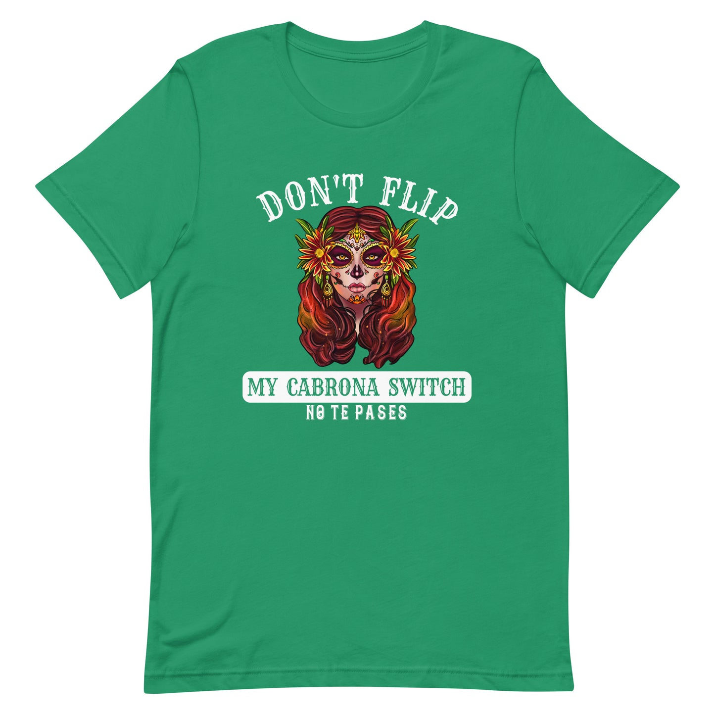 Don't Flip My Cabrona Switch T-Shirt