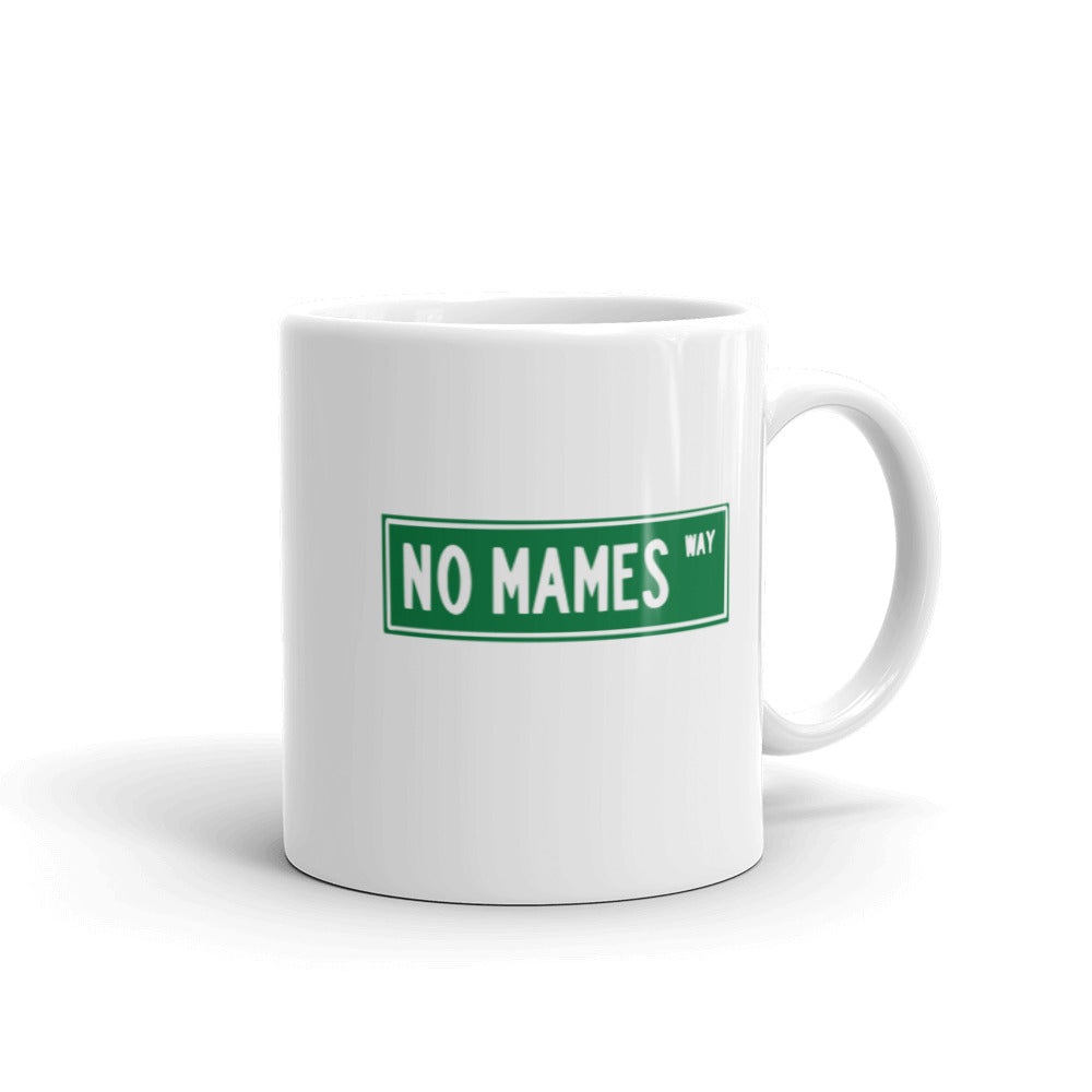 No Mames Way Coffee Mug