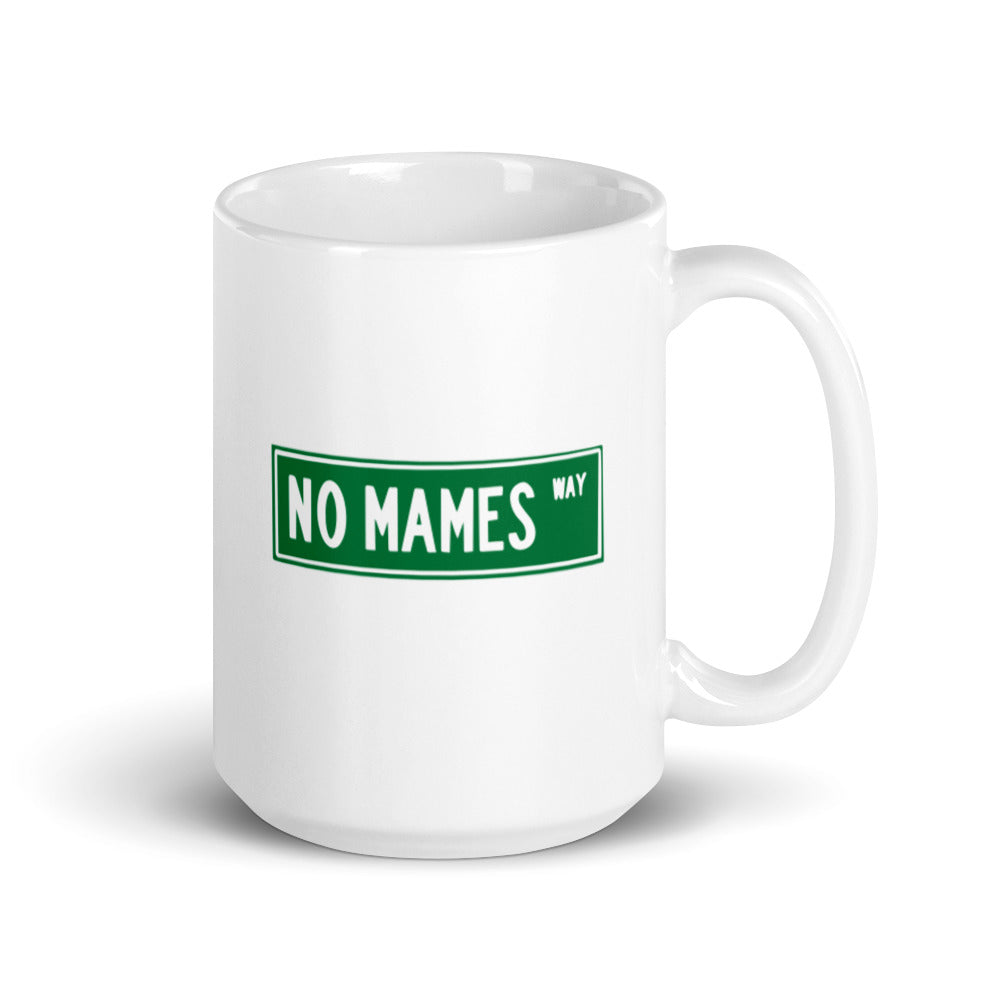 No Mames Way Coffee Mug